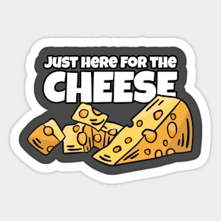 Just here for the Cheese Sticker